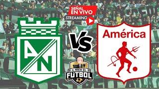 Nacional 3 vs América 1 - Gran final ida - Copa Betplay 2024