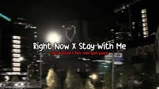 Right now (One direction) X Stay with me (Park chan-yeol, punch)