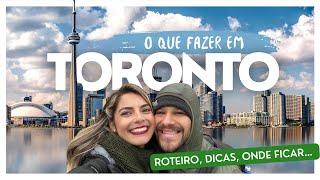 EP 92 | O QUE FAZER EM TORONTO NO CANADÁ? | PONTOS TURÍSTICOS, DICAS, ROTEIROS, ONDE FICAR