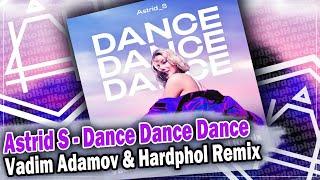 Astrid S - Dance Dance Dance (Vadim Adamov & Hardphol Remix) DFM mix
