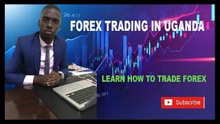 FOREX TRADING IN UGANDA(BASICS OF FOREX TRADING)2020