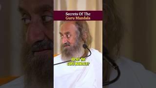 Secrets of Guru Mandala #gurudev #srisriravishankar #gurumandala #knowledge #charm #love #life