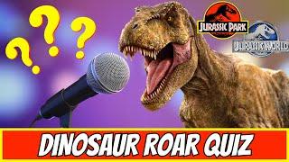 Guess the Dinosaur by the Roar | Jurassic Park/Jurassic Park Quiz