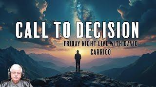 Call To Decision (Friday Night Live)