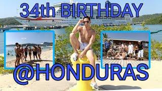 My Birthday Celebration @HONDURAS