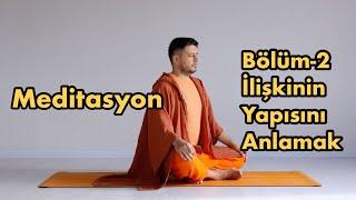 İlişkiler Üzerine Meditasyon Bölüm 2: İlişkinin Yapısı