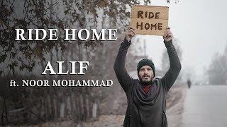 Ride Home : Alif feat. Noor Mohammad | Official Video