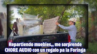 repartiendo muebles y me sorprende,, chore audio con un regalo pa la foringa