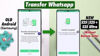 Transfer WhatsApp from Old Android to Samsung Galaxy S25 Ultra/S25+! [Easily]