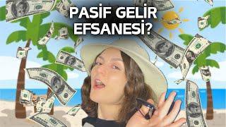 Pasif Gelir Efsanesi: Neden %97'si Başarısız Oluyor?