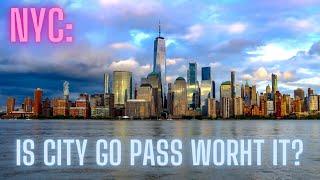 NYC - city GO pass 2021 - is it worth the money?