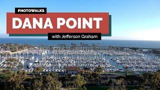 Dana Point CA Things to Do |  Photowalk 