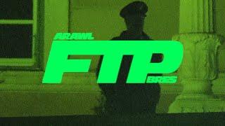 Arawl x Bres - FTP (Official Music Video)