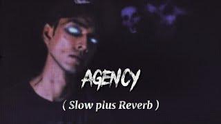 Agency  Slow and Reverb | Talha Anjum | Rap Demon | Slow Reverb Raps #urdurap