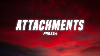 Pressa - Attachments (Lyrics)