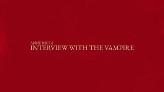 INTERVIEW WITH THE VAMPIRE (2022) TITLE SEQUENCE [FAN-MADE]