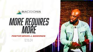 More Requires More by Pastor Brian J. Edmonds Is Now Available. #mcop #deeper #faith