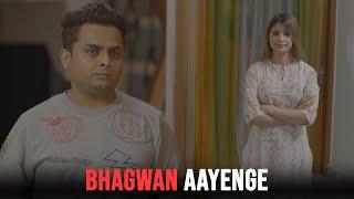 Bhagwan Aayenge | Digital Kalakaar