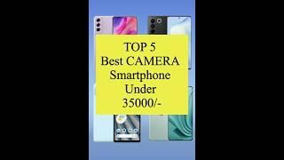 TOP 5 Best Camera Smartphone Under 35000/- #shorts #viral #smart