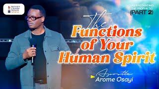 The Functions of Your Human Spirit || Understanding The Prophetic (Part 2) || Apostle Arome Osayi