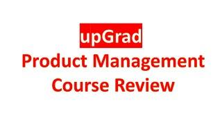 upGrad Product Management Course Review, Product roadmap, user research, prototype, product analysis