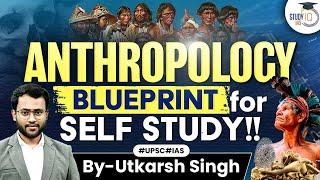 How to prepare UPSC anthropology Optional by self-study? | UPSC Mains | StudyIQ IAS