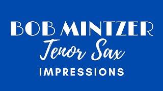 BOB MINTZER - IMPRESSIONS [tenor sax]