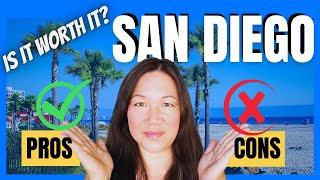 LIVING in SAN DIEGO - Pros and Cons. 5 THINGS you NEED to know before moving here.