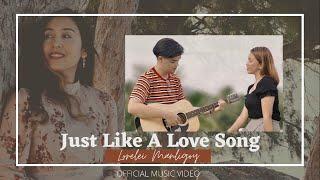 Lorelei Manligoy - Just Like A Love Song | Official Music Video