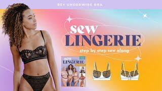 Rey Underwire Bra: Sew Lingerie Sew Along (How to Sew An Underwire Bra)