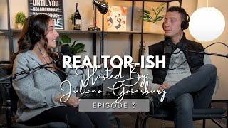 Realtor-ish Podcast (ep #3) - Build Relationships & Provide Value