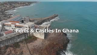 The 32 Forts and Castles In Ghana