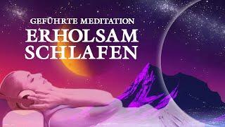 Tief und erholsam schlafen - Meditation zum Einschlafen