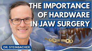 The Vital Role of Hardware in Orthognathic Jaw Surgery | Dr. Derek Steinbacher