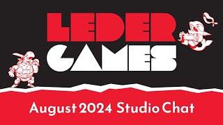 Leder Games | August 13, 2024 Studio Chat!