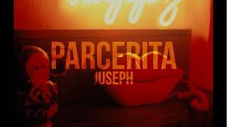 Juseph I PARCERITA (Video Oficial)