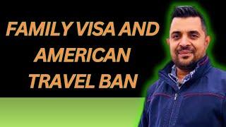 Family Visa And American Travel Ban