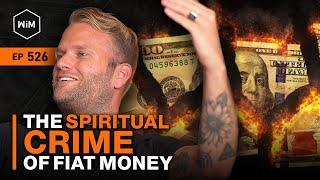 Bitcoin and the Spiritual Crime of Fiat Money with Bram Kanstein (WiM526)