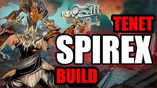 TENET SPIREX BUILD -  Win Everytime [WARFRAME]