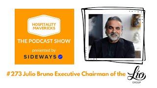 #273 Julio Bruno Executive Chairman of the Lío Group - Building a Purpose-Driven Enterprise