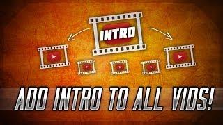 [TUTORIAL] How to add an INTRO to ALL of your Videos at once! YouTube In-Video-Programming