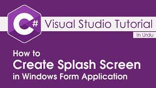 Visual Studio Tutorial - 5 How to Create Splash Screen for Windows Form Application C#