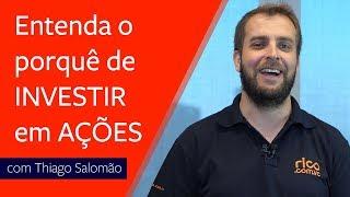 Porque investir em ações - com Thiago Salomão