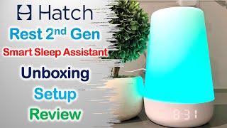 Hatch Rest 2nd Gen | Unboxing | Setup | Review