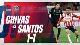 Highlights & Goles | Chivas vs Santos Laguna 1-1 | Telemundo Deportes