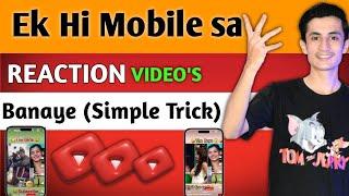 ek mobile se reaction video kaise banaye | how to make reaction videos | reaction video