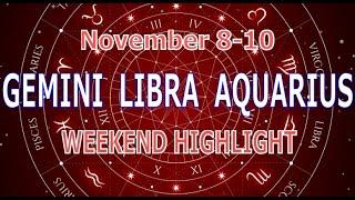 GEMINI LIBRA AQUARIUS | November 8-10 | Weekend Highlight Tarot Readings