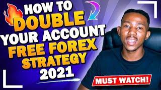 How to double your account | FREE FOREX STRATEGY 2021