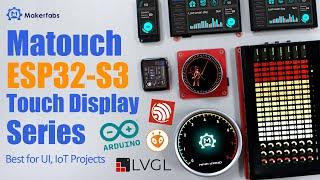 MaTouch ESP32-S3 Touch Display Series | Best ESP32 Development Boards for UI, IoT, and AI Projects