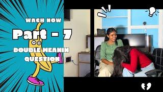 Double meaning question [ Part - 7 ] ft. Nidhi prajapati & Saloni Singh